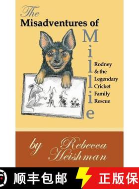 预订 The Misadventures of Millie: Rodney & the Legendary Cricket Family Rescue [9780983520474]
