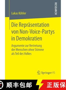 【3-4周达】Die Repräsentation von Non-Voice-Partys in Demokratien : Argumente zur Vertretung der Men... [9783658166991]