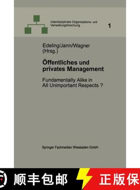 【3-4周达】OEffentliches Und Privates Management: Fundamentally Alike in All Unimportant Respects? [9783663128113]