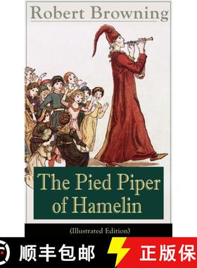 【3-4周达】The Pied Piper of Hamelin (Illustrated Edition): Children's Classic - A Retold Fairy Tale ... [9788026890942]