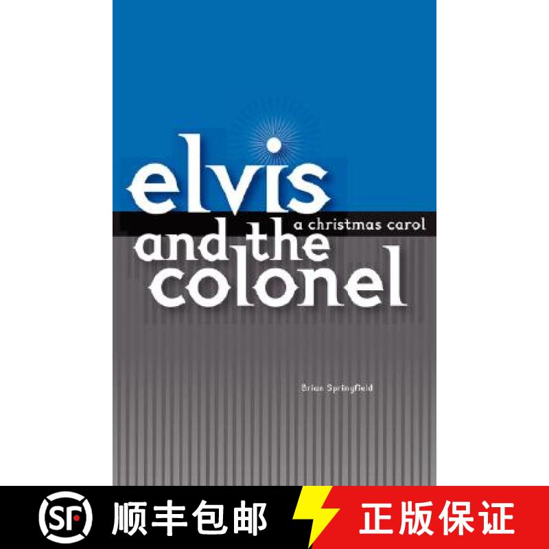 【2-3周达】Elvis and the Colonel: A Christmas Carol [9780615186511]