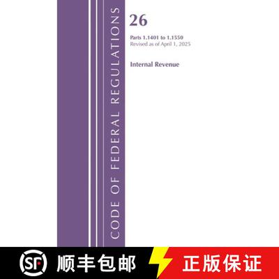 【3-4周达】Code of Federal Regulations, Title 26 Internal Rev 1.1401-1.1550, Revised as of April 1, 2025 [9798892058421]