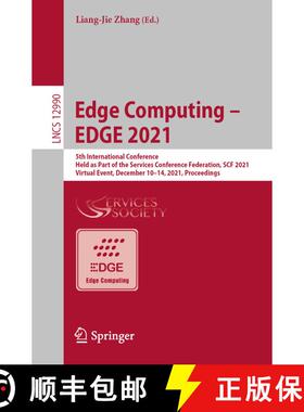 【3-4周达】Edge Computing – EDGE 2021: 5th International Conference, Held as Part of the Services Co... [9783030965037]