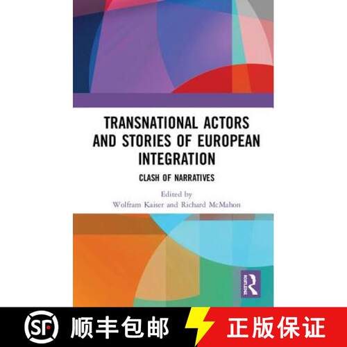 【3-4周达】精装 Transnational Actors and Stories of European Integration: Clash of Narratives [9780367086466]