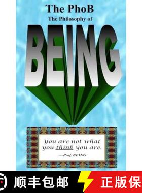 【3-4周达】The PhoB: The Philosophy of BEING: How to Be Your Authentic BEING [9780983042242]