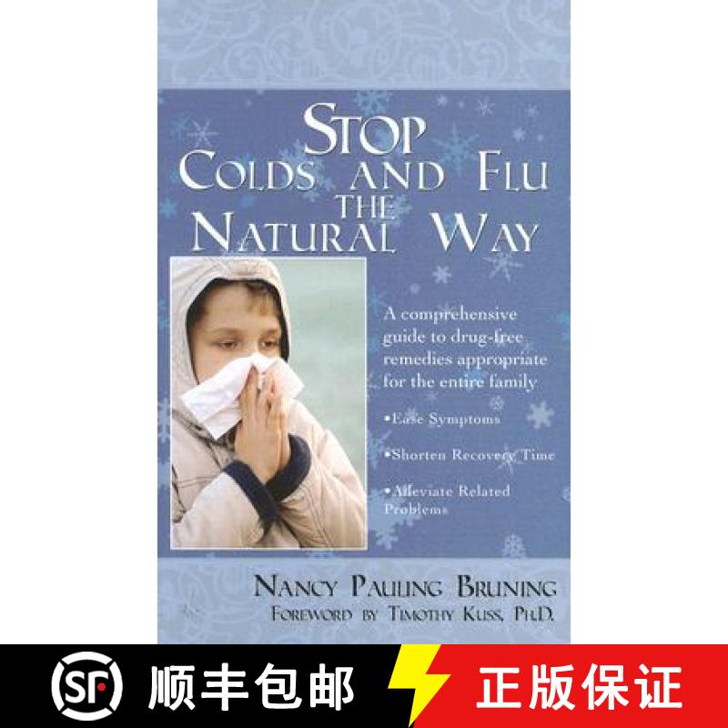 【3-4周达】Stop Colds and Flu the Natural Way: A Comprehensive Guide to Drug-Free Remedies Appropriat... [9781596871458]