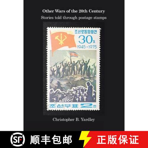 【3-4周达】Other Wars of the 20Th Century: Stories Told Through Postage Stamps [9781982295943]