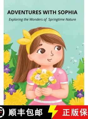 【3-4周达】Adventures with Sophia : Exploring the Wonders of  Springtime Nature [9781088170533]