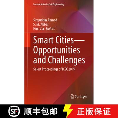【3-4周达】Smart Cities--Opportunities and Challenges: Select Proceedings of Icsc 2019 [9789811525445]