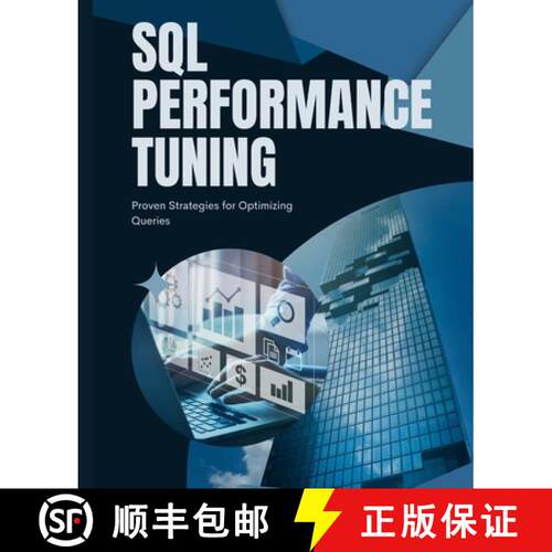 【3-4周达】SQL Performance Tuning: Proven Strategies for Optimizing Queries [9781087981192]