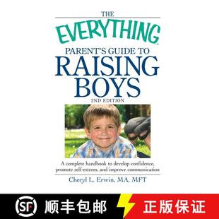【3-4周达】The Everything Parent's Guide to Raising Boys: A complete handbook to develop confidence, ... [9781440506895]