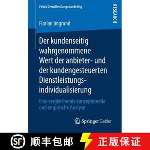 【3-4周达】Der kundenseitig wahrgenommene Wert der anbieter- und der kundengesteuerten Dienstleistung... [9783658163938]