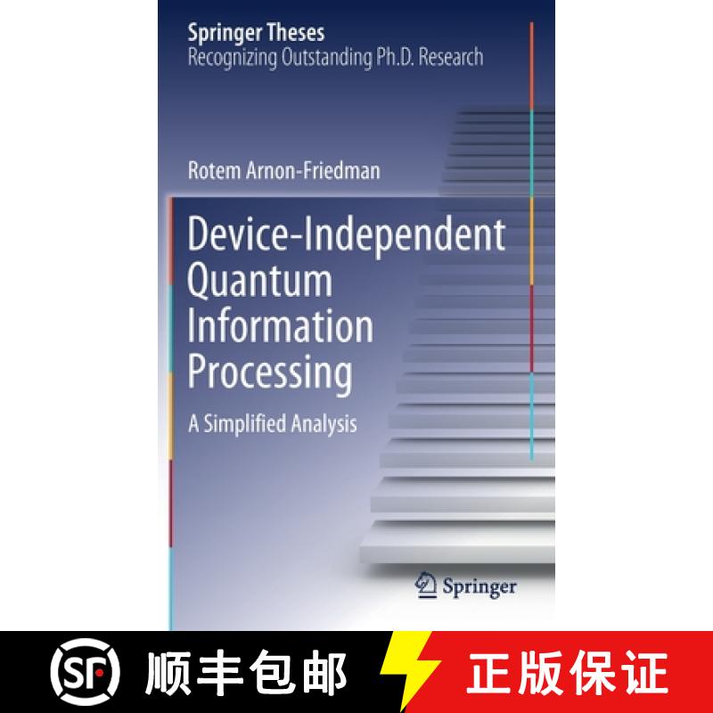 【3-4周达】Device-Independent Quantum Information Processing : A Simplified Analysis [9783030602307]