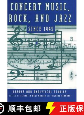 【3-4周达】Concert Music, Rock, and Jazz Since 1945 - Essays and Analytic Studies: Essays and Analyti... [9781580460965]