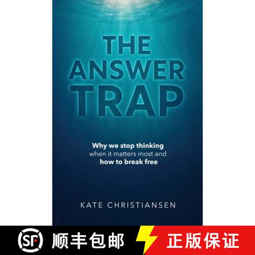 【3-4周达】The Answer Trap: Why we stop thinking when it matters most and how to break free [9780994475145]