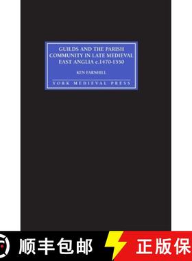 【3-4周达】Guilds and the Parish Community in Late Medieval East Anglia C. 1470-1550 [9781903153055]