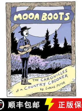【3-4周达】Moon Boots : The Chronicles of a Country Crooner [9781772620818]