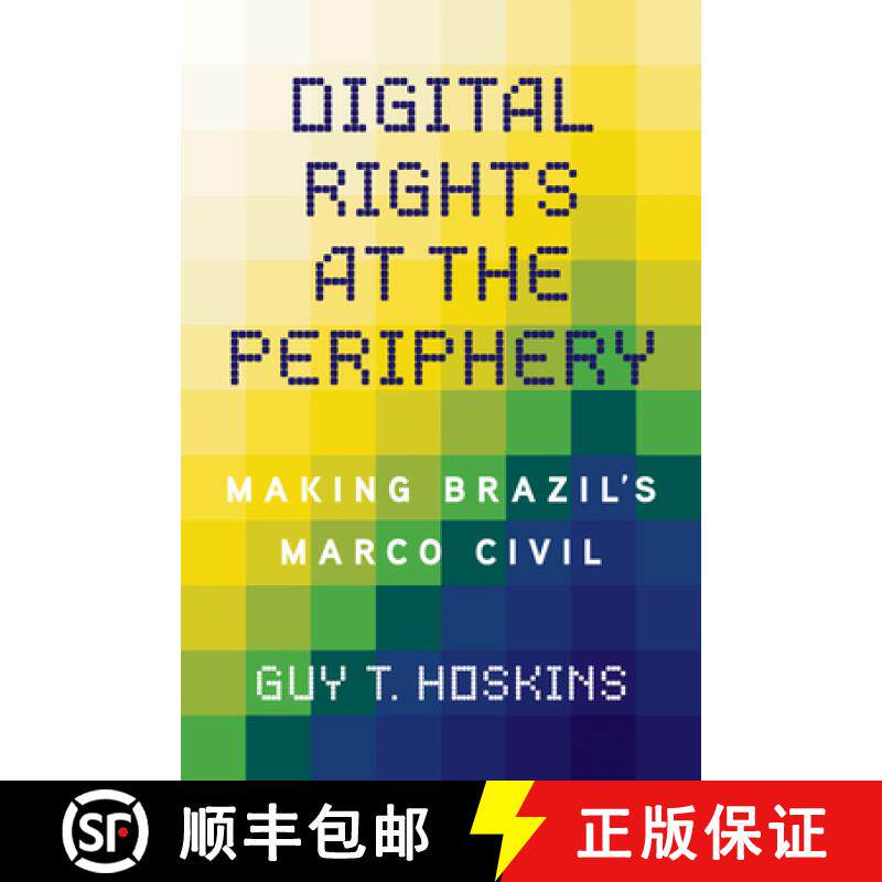 【3-4周达】Digital Rights at the Periphery: Making Brazil's Marco Civil [9780252088773]