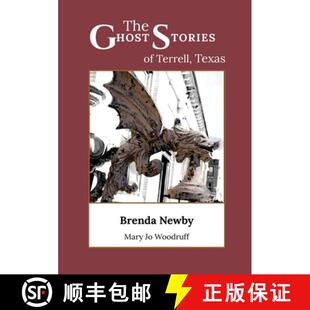 【3-4周达】The Ghost Stories of Terrell, Texas: A Collection of True and Amazing Hauntings As Told by... [9781733741002]