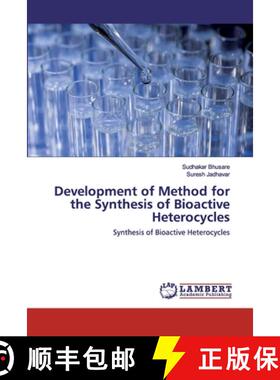 【3-4周达】Development of Method for the Synthesis of Bioactive Heterocycles: Synthesis of Bioactive ... [9786202554060]