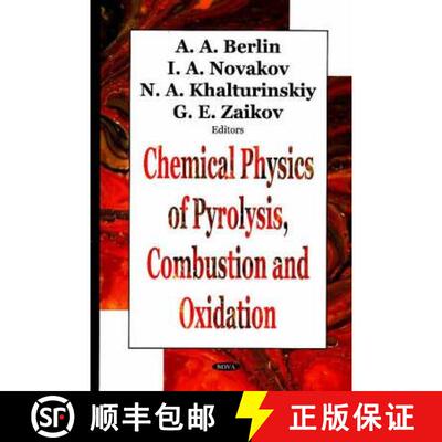 【3-4周达】Chemical Physics of Pyrolysis, Combustion and Oxidation [9781594541636]