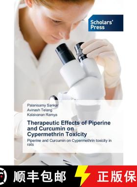 预订 Therapeutic Effects of Piperine and Curcumin on Cypermethrin Toxicity [9783639713503]