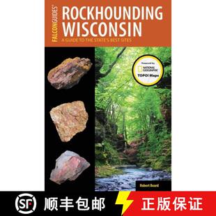 【3-4周达】Rockhounding Wisconsin: A Guide to the State's Best Sites [9781493028542]