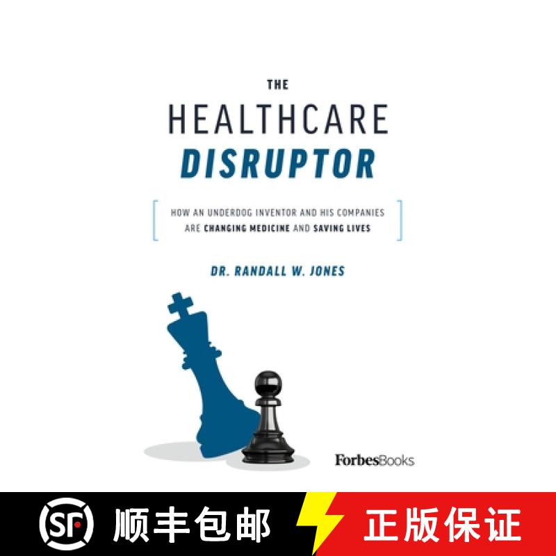 【3-4周达】The Healthcare Disruptor : How an Underdog Inventor and His Companies Are Changing Medicin... [9781955884082]