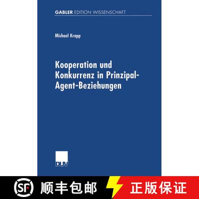 【3-4周达】Kooperation und Konkurrenz in Prinzipal-Agent-Beziehungen [9783824472031]