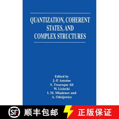 【3-4周达】Quantization, Coherent States, and Complex Structures[9781489910622]