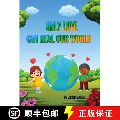 【3-4周达】精装 ONLY LOVE CAN HEAL OUR WORLD [9781963804881]
