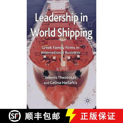 【3-4周达】精装 Leadership in World Shipping : Greek Family Firms in International Business [9780230576421]
