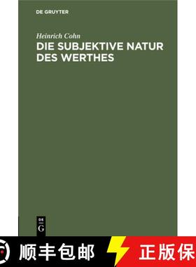预订 Die subjektive Natur des Werthes [9783112512173]