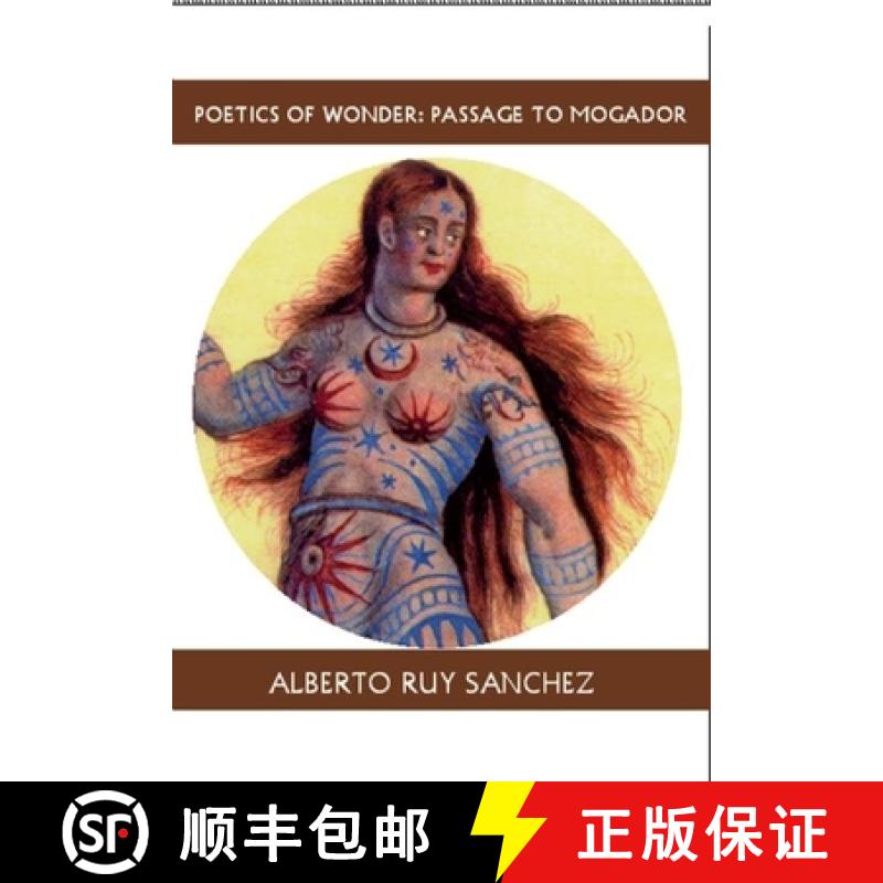 【3-4周达】Poetics of Wonder: Passage to Mogador: Passage to Mogador [9781935210559]