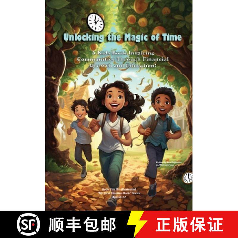 【3-4周达】Unlocking the Magic of Time: A Kids Book Inspiring Community Through Financial Growth and ... [9781962543026]