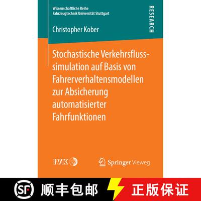 【3-4周达】Stochastische Verkehrsflusssimulation auf Basis von Fahrerverhaltensmodellen zur Absicheru... [9783658252502]