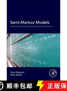 【3-4周达】Semi-Markov Models: Control of Restorable Systems with Latent Failures [9780128022122]