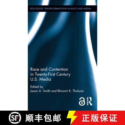 【3-4周达】精装 Race and Contention in Twenty-First Century U.S. Media [9781138937154]