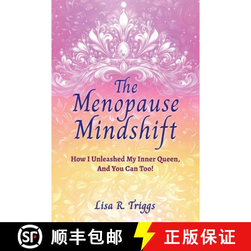 【3-4周达】The Menopause Mindshift: How I Unleashed My Inner Queen, And You Can Too! [9781069025418]