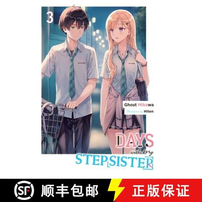 【3-4周达】Days with My Stepsister, Vol. 3 (Light Novel): Volume 3 [9781975372071]