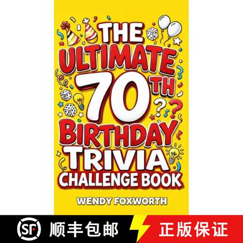 【3-4周达】精装 The Ultimate 70th Birthday Trivia Challenge Book: Revisit The Good Old Days With Fun ... [9798240906220]