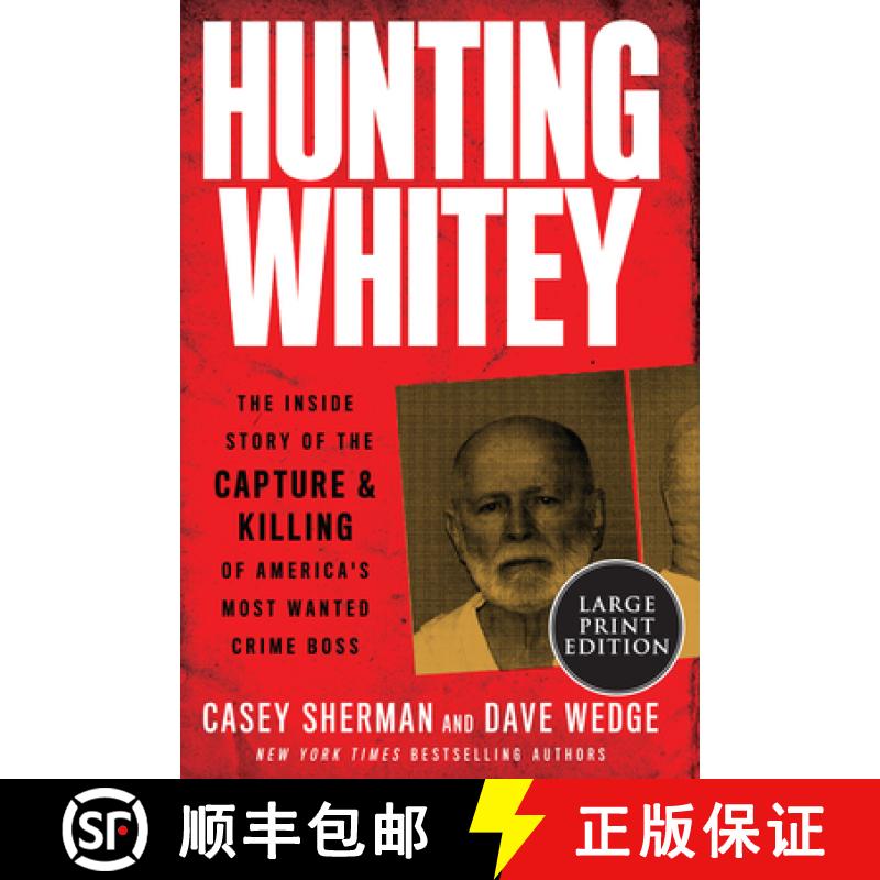 【3-4周达】Hunting Whitey: The Inside Story of the Capture & Killing of America's Most Wanted Crime Boss [9780062999924]