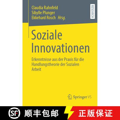 【3-4周达】Soziale Innovationen : Erkenntnisse aus der Praxis für die Handlungstheorie der Sozialen ... [9783658339074]