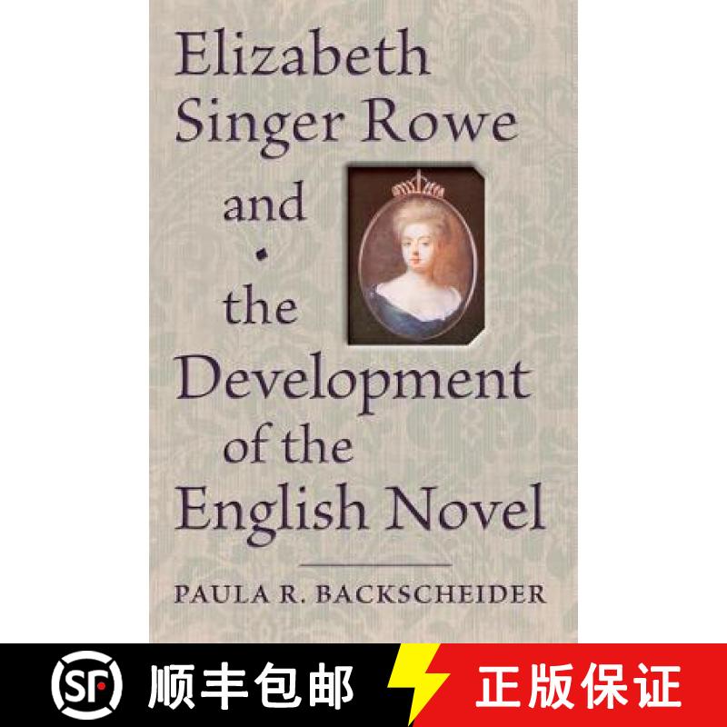 【3-4周达】Elizabeth Singer Rowe and the Development of the English Novel [9781421408422]