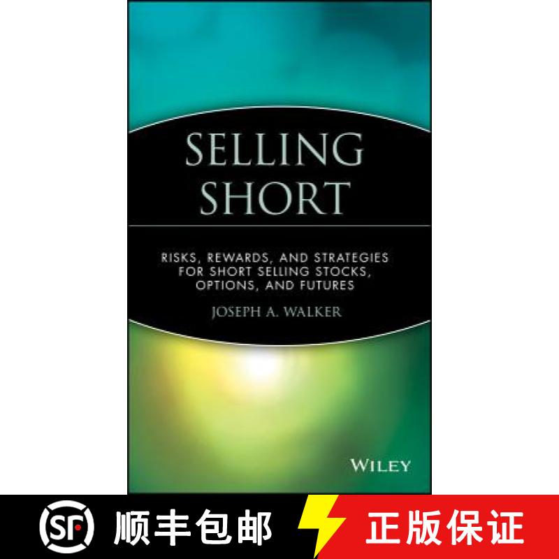 【3-4周达】Selling Short: Risks Rewards And Strategies For Short Selling Stocks Options And Futures [... [9780471534648]