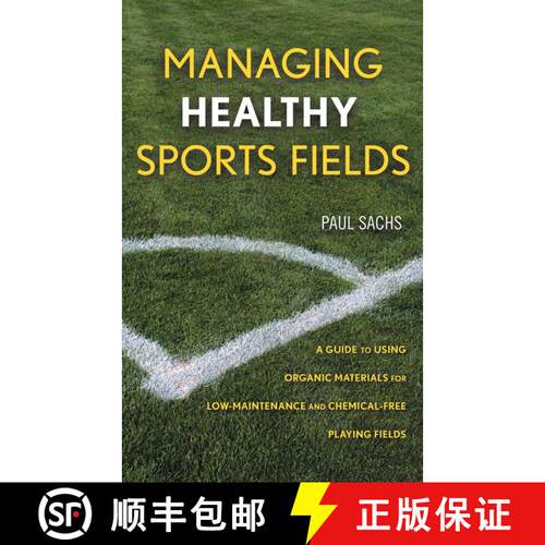 【3-4周达】精装 Managing Healthy Sports Fields: A Guide To Using Organic Materials For Low-Maintenanc... [9780471472698]