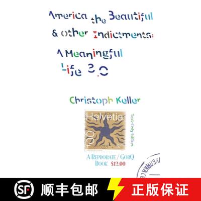预订 America the Beautiful & Other Indictments: A Meaningful Life 3.0 [9781647643614]