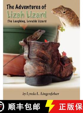 【3-4周达】The Adventures of Lizah Lizard: The Laughing, Lovable Lizard [9780615132907]