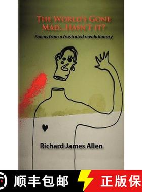 【3-4周达】World's Gone Mad, Hasn't It?: Poems from a Frustrated Revolutionary [9780956484406]