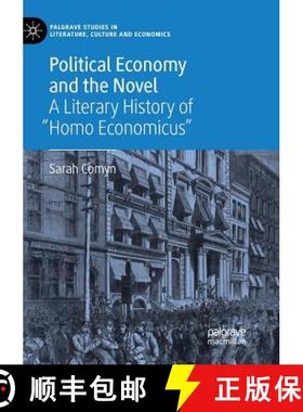 【3-4周达】Political Economy and the Novel : A Literary History of Homo Economicus [9783030068349]
